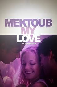 Mektoub My Love : Intermezzo (2019)