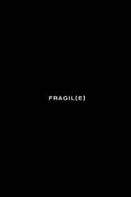 FRAGIL(E) series tv