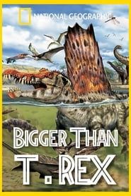 Bigger than T. Rex series tv