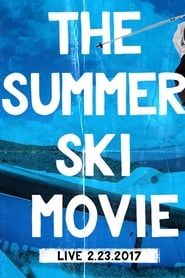The Summer Ski Movie series tv