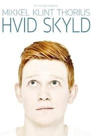 Mikkel Klint Thorius: Hvid Skyld series tv