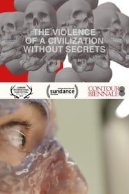 The Violence of a Civilization without Secrets series tv