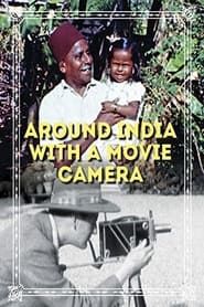 Around India with a Movie Camera series tv
