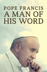 Le Pape François – Un Homme de Parole streaming