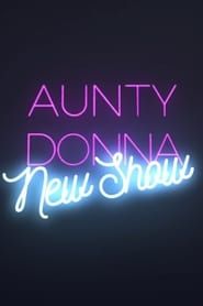 Aunty Donna: New Show series tv