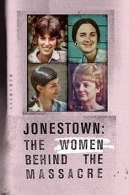 Image Jonestown: Les femmes derrière le massacre