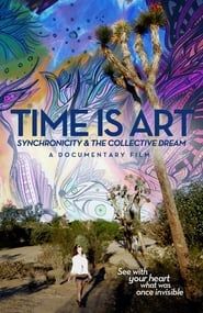 Time Is Art: Synchronicity and the Collective Dream-hd
