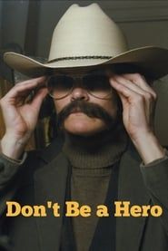 Don't Be a Hero 2018 streaming