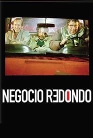 watch Negocio redondo