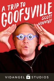 Scott Novotny: A Trip to Goofyville series tv