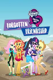 My Little Pony: Equestria Girls - Forgotten Friendship (2018)