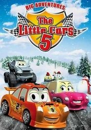 The Little Cars 5: Big Adventures 2009 streaming