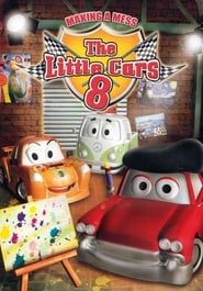 The Little Cars 8: Making a Mess series tv