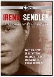 Irena Sendler: In the Name of Their Mothers series tv