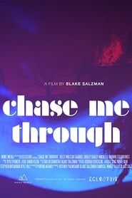 Chase Me Through series tv