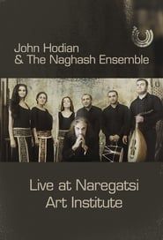 John Hodian & The Naghash Ensemble: Live at Naregatsi Art Institute series tv