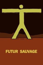 Futur Sauvage series tv