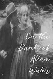 On the Banks of Allan Water 1916 streaming