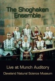 The Shoghaken Ensemble: Live at the Murch Auditorium series tv