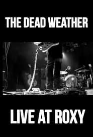 The Dead Weather: Live at Roxy series tv