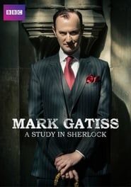 Mark Gatiss: A Study in Sherlock series tv