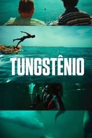 watch Tungstênio