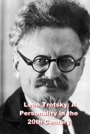 Leon Trotsky: A Personality in the 20th Century series tv