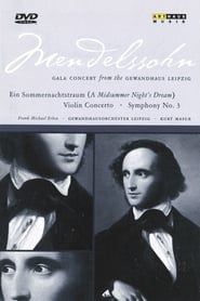 Mendelssohn Gala Concert From the Gewandhaus Leipzig series tv