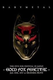 BABYMETAL - The Five Fox Festival in Japan - Gold Fox Festival 2018 streaming