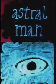 Astral Man series tv