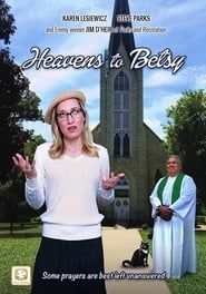 Heavens to Betsy series tv
