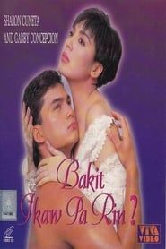 Bakit Ikaw Pa Rin? (1990)