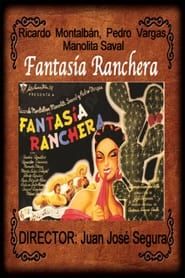 Fantasía ranchera 1947 streaming