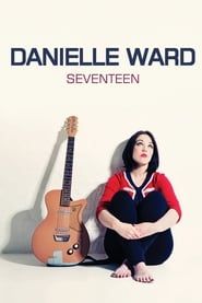 Danielle Ward: Seventeen series tv