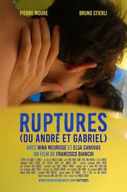 Ruptures (or André and Gabriel) series tv