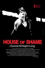 House of Shame: Chantal All Night Long series tv