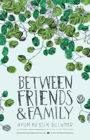 Between Friends and Family series tv