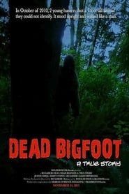 Dead Bigfoot: A True Story series tv