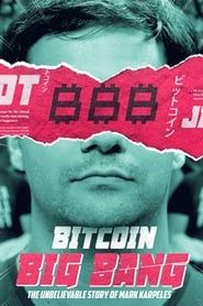 Bitcoin Big Bang, L'improbable épopée de Mark Karpelès 2018 streaming
