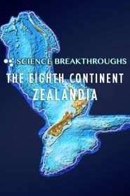 The Eighth Continent: Zealandia series tv