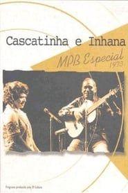 Cascatinha e Inhana: MPB Especial series tv