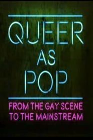 Queer as Pop: From the Gay Scene to the Mainstream series tv