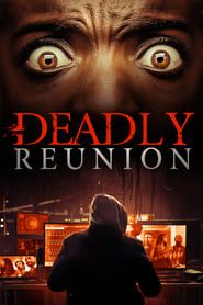 Deadly Reunion 2019 streaming