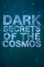 Dark Secrets Of The Cosmos series tv
