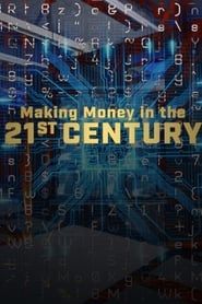 Making Money In The 21st Century series tv