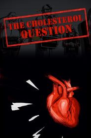 The Cholesterol Question series tv
