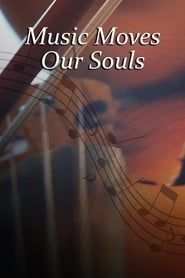 Music Moves Our Souls series tv