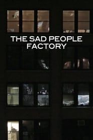 Sad People Factory series tv