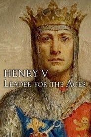 Henry V: Leader For The Ages series tv