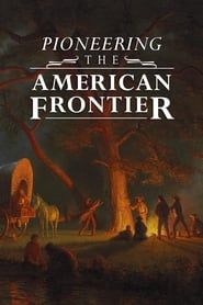 Pioneering The American Frontier series tv